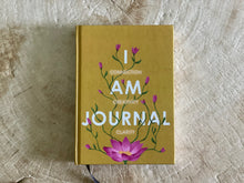 The I AM Journal : Connection, Creativity, Clarity PRE SALE ONLY
