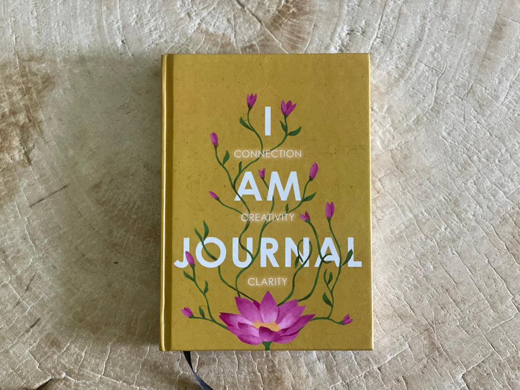 The I AM Journal : Connection, Creativity, Clarity PRE SALE ONLY